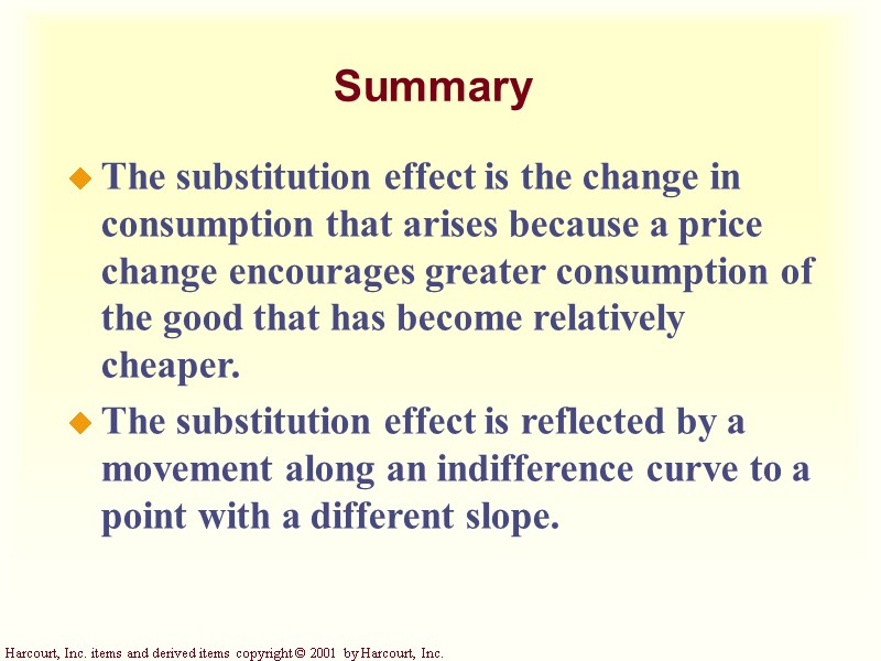 Summary The substitution effect is the change in consumption that arises because a price Summary The substitution effect is the change in consumption that arises because a price